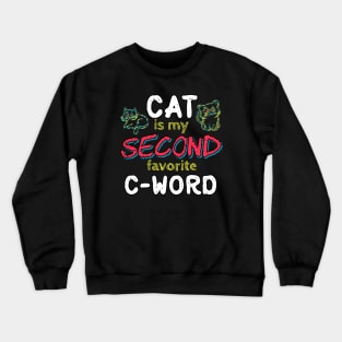 Cat is My Second Favorite Crewneck Sweatshirt